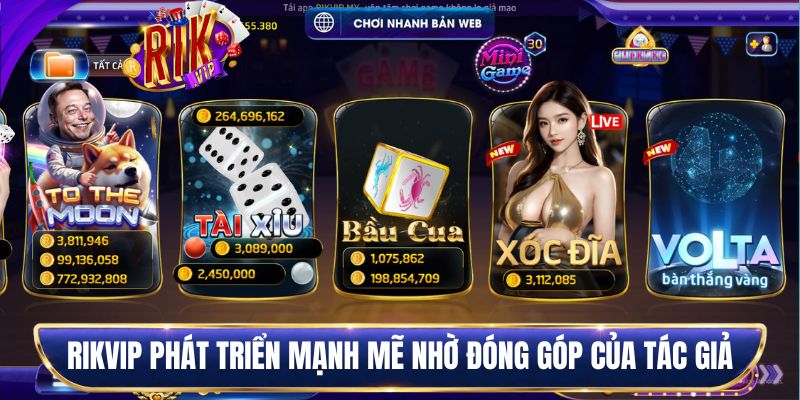 Rikvip phát triển mạnh mẽ nhờ đóng góp của tác giả